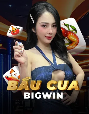 Bầu Cua BigWin