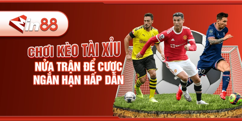 choi-keo-tai-xiu-nua-tran-de-cuoc-ngan-han-hap-dan.webp