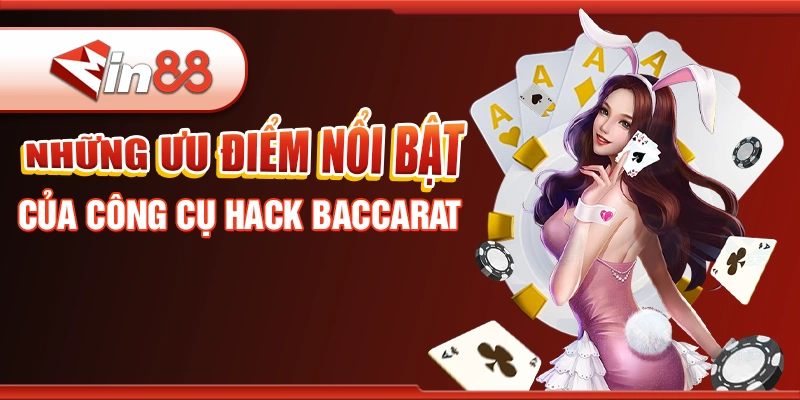 nhung-uu-diem-noi-bat-cua-cong-cu-hack-baccarat.webp