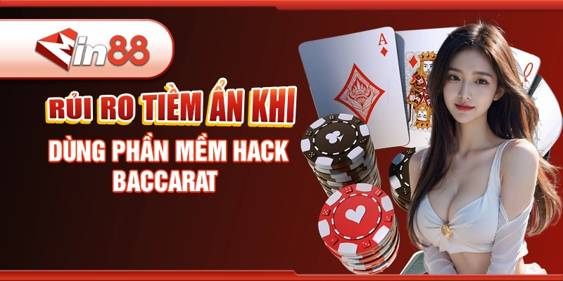 rui-ro-tiem-an-khi-dung-phan-mem-hack-baccarat.webp