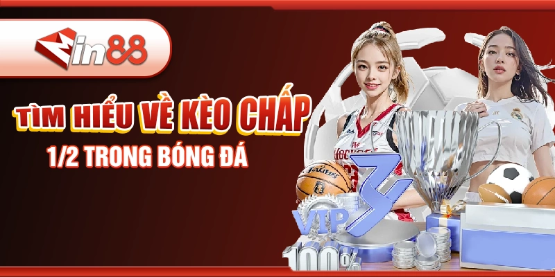 tim-hieu-ve-keo-chap-1-2-trong-bong-da.webp