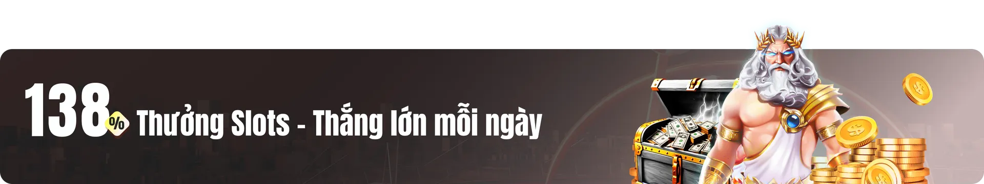 Thưởng 138% nạp lần đầu